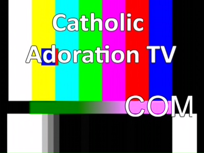 Catholic Adoration TV
